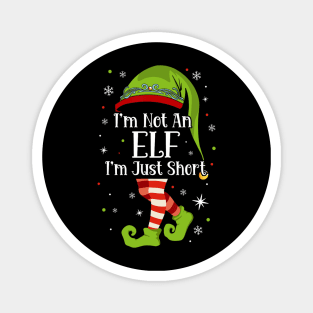 I'm Not An Elf Im Just Short Funny Christmas Matching Family Magnet